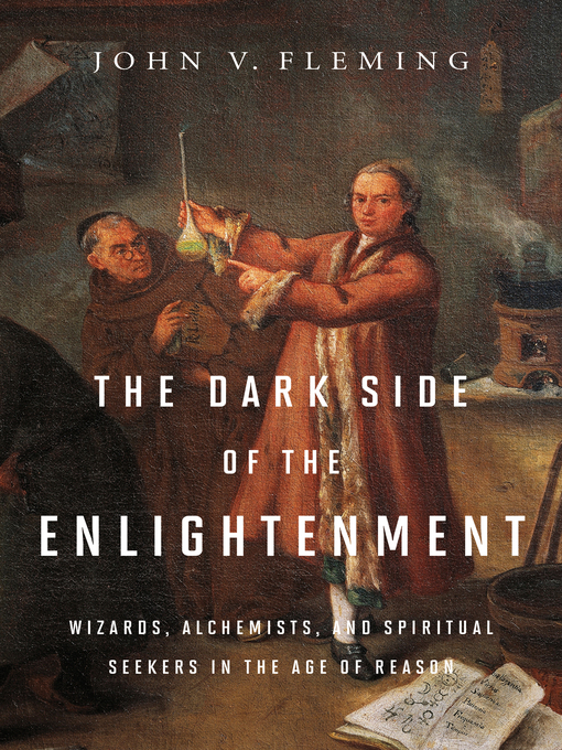 Title details for The Dark Side of the Enlightenment by John V. Fleming - Wait list